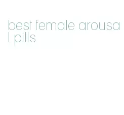 best female arousal pills