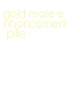 gold male enhancement pills