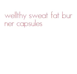 wellthy sweat fat burner capsules