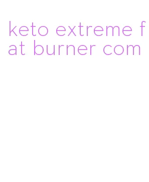 keto extreme fat burner com