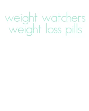 weight watchers weight loss pills