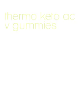 thermo keto acv gummies