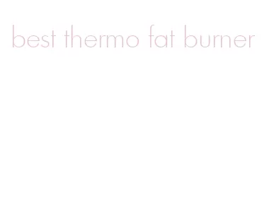 best thermo fat burner