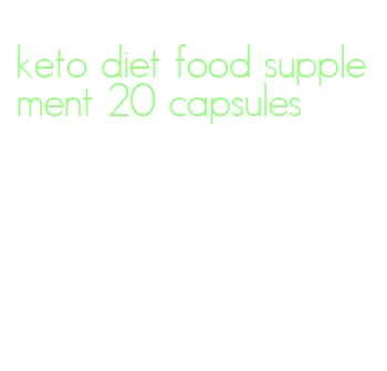 keto diet food supplement 20 capsules