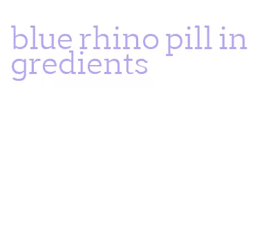 blue rhino pill ingredients