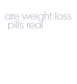 are weight loss pills real