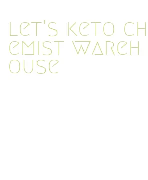 let's keto chemist warehouse