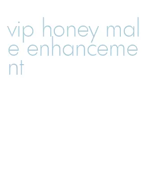 vip honey male enhancement