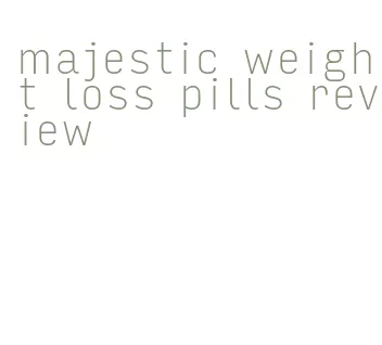 majestic weight loss pills review