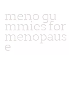 meno gummies for menopause