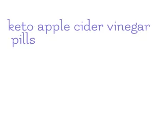 keto apple cider vinegar pills