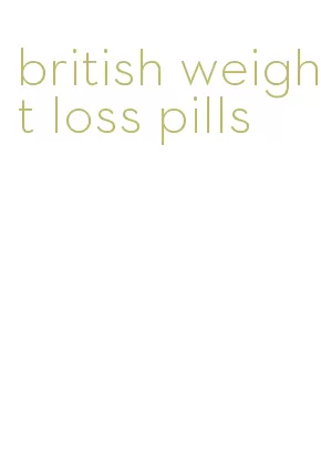 british weight loss pills