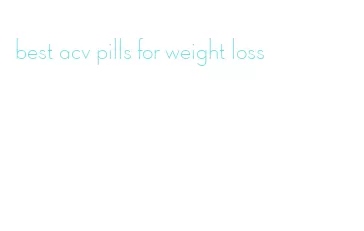 best acv pills for weight loss