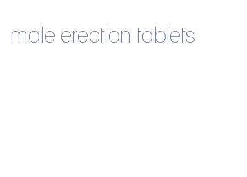 male erection tablets