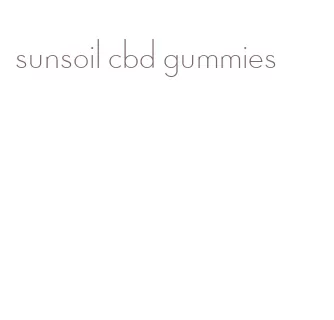 sunsoil cbd gummies