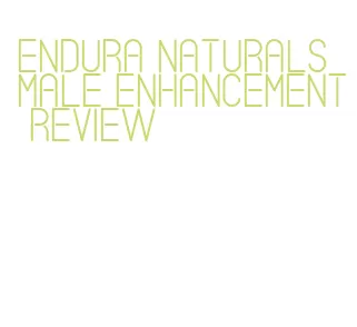 endura naturals male enhancement review