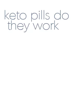 keto pills do they work