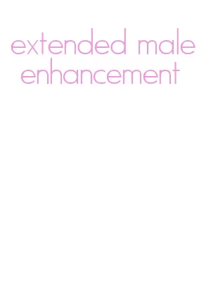 extended male enhancement