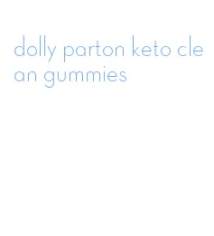 dolly parton keto clean gummies