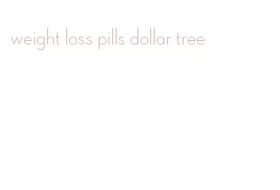 weight loss pills dollar tree