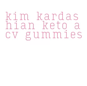 kim kardashian keto acv gummies