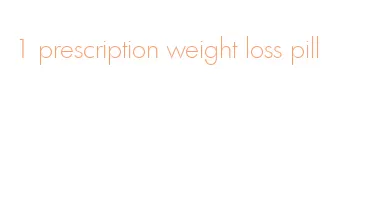 1 prescription weight loss pill