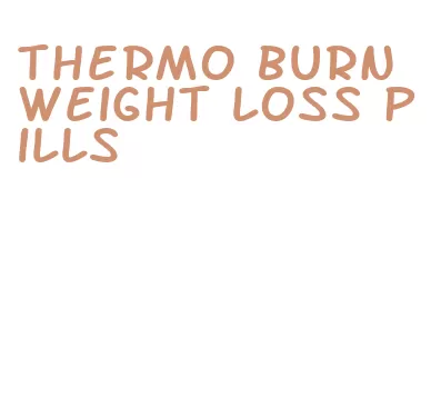 thermo burn weight loss pills