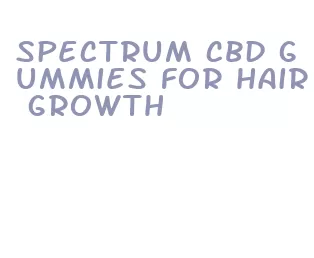 spectrum cbd gummies for hair growth