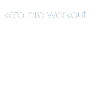 keto pre workout