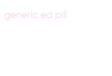 generic ed pill