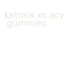 ketosis xs acv gummies