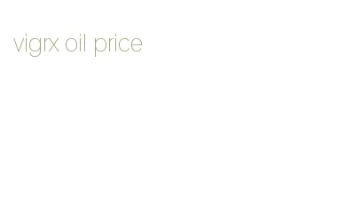 vigrx oil price