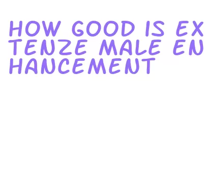 how good is extenze male enhancement