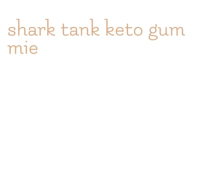 shark tank keto gummie