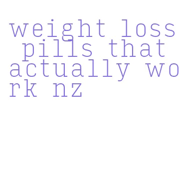 weight loss pills that actually work nz