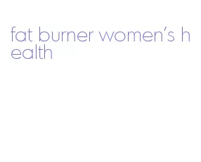 fat burner women's health