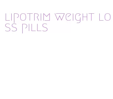 lipotrim weight loss pills