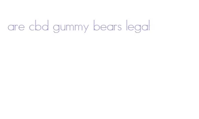 are cbd gummy bears legal