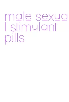 male sexual stimulant pills