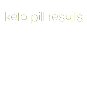 keto pill results