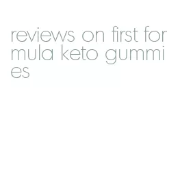 reviews on first formula keto gummies