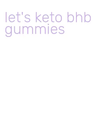 let's keto bhb gummies