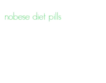 nobese diet pills