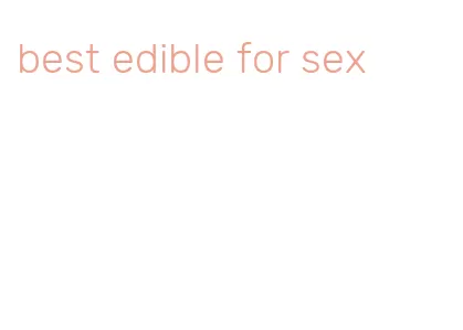 best edible for sex