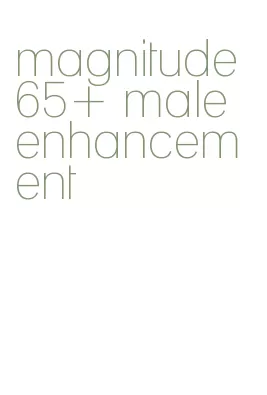 magnitude 65+ male enhancement