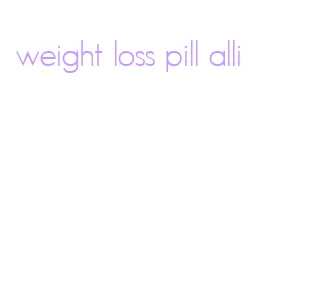 weight loss pill alli