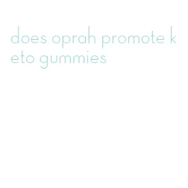 does oprah promote keto gummies