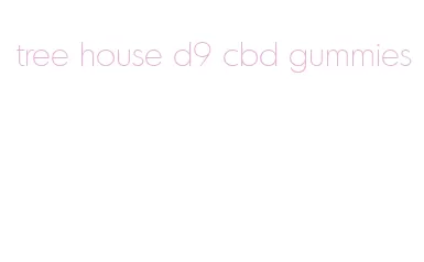 tree house d9 cbd gummies