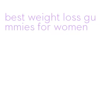 best weight loss gummies for women