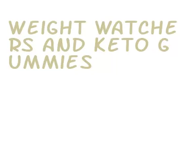 weight watchers and keto gummies